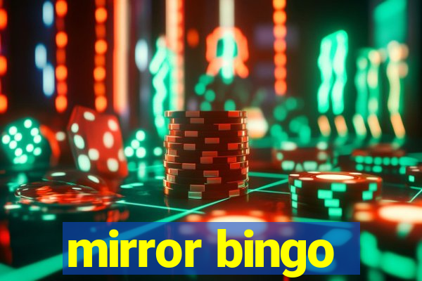 mirror bingo